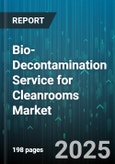 Bio-Decontamination Service for Cleanrooms Market - Global Forecast to 2030- Product Image