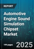 Automotive Engine Sound Simulation Chipset Market - Cumulative Impact of United States Tariffs 2025 - Global Forecast to 2030- Product Image