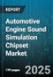 Automotive Engine Sound Simulation Chipset Market - Cumulative Impact of United States Tariffs 2025 - Global Forecast to 2030 - Product Thumbnail Image