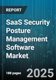 SaaS Security Posture Management Software Market - Cumulative Impact of United States Tariffs 2025 - Global Forecast to 2030- Product Image
