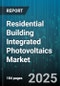 Residential Building Integrated Photovoltaics Market - Cumulative Impact of United States Tariffs 2025 - Global Forecast to 2030 - Product Thumbnail Image