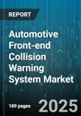 Automotive Front-end Collision Warning System Market by Technology, Vehicle Type, End User, Adas Level, Installation - Global Forecast to 2030- Product Image