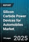 Silicon Carbide Power Devices for Automobiles Market - Cumulative Impact of United States Tariffs 2025 - Global Forecast to 2030 - Product Thumbnail Image