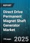 Direct Drive Permanent Magnet Shaft Generator Market - Cumulative Impact of United States Tariffs 2025 - Global Forecast to 2030 - Product Thumbnail Image