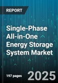 Single-Phase All-in-One Energy Storage System Market - Global Forecast to 2030- Product Image