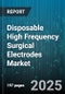 Disposable High Frequency Surgical Electrodes Market - Cumulative Impact of United States Tariffs 2025 - Global Forecast to 2030 - Product Thumbnail Image