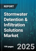 Stormwater Detention & Infiltration Solutions Market - Global Forecast to 2030- Product Image