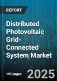 Distributed Photovoltaic Grid-Connected System Market - Cumulative Impact of United States Tariffs 2025 - Global Forecast to 2030- Product Image