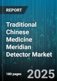 Traditional Chinese Medicine Meridian Detector Market - Cumulative Impact of United States Tariffs 2025 - Global Forecast to 2030- Product Image