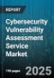Cybersecurity Vulnerability Assessment Service Market - Cumulative Impact of United States Tariffs 2025 - Global Forecast to 2030 - Product Thumbnail Image