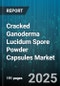 Cracked Ganoderma Lucidum Spore Powder Capsules Market - Cumulative Impact of United States Tariffs 2025 - Global Forecast to 2030 - Product Image