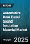 Automotive Door Panel Sound Insulation Material Market - Cumulative Impact of United States Tariffs 2025 - Global Forecast to 2030 - Product Thumbnail Image