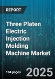 Three Platen Electric Injection Molding Machine Market - Global Forecast to 2030- Product Image