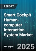 Smart Cockpit Human-computer Interaction System Market - Cumulative Impact of United States Tariffs 2025 - Global Forecast to 2030- Product Image