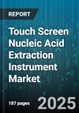 Touch Screen Nucleic Acid Extraction Instrument Market - Cumulative Impact of United States Tariffs 2025 - Global Forecast to 2030- Product Image