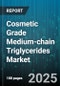 Cosmetic Grade Medium-chain Triglycerides Market - Cumulative Impact of United States Tariffs 2025 - Global Forecast to 2030 - Product Thumbnail Image