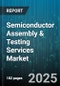 Semiconductor Assembly & Testing Services Market - Cumulative Impact of United States Tariffs 2025 - Global Forecast to 2030 - Product Image
