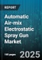 Automatic Air-mix Electrostatic Spray Gun Market - Cumulative Impact of United States Tariffs 2025 - Global Forecast to 2030 - Product Image