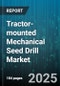 Tractor-mounted Mechanical Seed Drill Market - Cumulative Impact of United States Tariffs 2025 - Global Forecast to 2030 - Product Thumbnail Image
