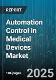 Automation Control in Medical Devices Market - Cumulative Impact of United States Tariffs 2025 - Global Forecast to 2030- Product Image