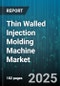 Thin Walled Injection Molding Machine Market - Cumulative Impact of United States Tariffs 2025 - Global Forecast to 2030 - Product Image