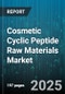 Cosmetic Cyclic Peptide Raw Materials Market - Cumulative Impact of United States Tariffs 2025 - Global Forecast to 2030 - Product Thumbnail Image