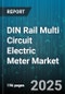 DIN Rail Multi Circuit Electric Meter Market - Cumulative Impact of United States Tariffs 2025 - Global Forecast to 2030 - Product Thumbnail Image