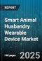 Smart Animal Husbandry Wearable Device Market - Cumulative Impact of United States Tariffs 2025 - Global Forecast to 2030 - Product Thumbnail Image