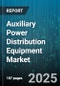 Auxiliary Power Distribution Equipment Market - Global Forecast to 2030 - Product Image