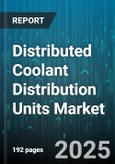 Distributed Coolant Distribution Units Market - Cumulative Impact of United States Tariffs 2025 - Global Forecast to 2030- Product Image
