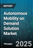 Autonomous Mobility on Demand Solution Market - Cumulative Impact of United States Tariffs 2025 - Global Forecast to 2030- Product Image