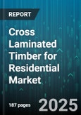 Cross Laminated Timber for Residential Market - Cumulative Impact of United States Tariffs 2025 - Global Forecast to 2030- Product Image