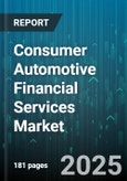 Consumer Automotive Financial Services Market - Cumulative Impact of United States Tariffs 2025 - Global Forecast to 2030- Product Image