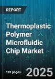 Thermoplastic Polymer Microfluidic Chip Market - Cumulative Impact of United States Tariffs 2025 - Global Forecast to 2030- Product Image