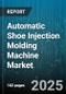 Automatic Shoe Injection Molding Machine Market - Cumulative Impact of United States Tariffs 2025 - Global Forecast to 2030 - Product Image