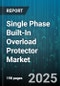 Single Phase Built-In Overload Protector Market - Global Forecast to 2030 - Product Thumbnail Image