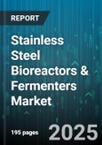 Stainless Steel Bioreactors & Fermenters Market - Global Forecast to 2030- Product Image