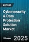 Cybersecurity & Data Protection Solution Market - Cumulative Impact of United States Tariffs 2025 - Global Forecast to 2030 - Product Image