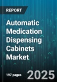 Automatic Medication Dispensing Cabinets Market - Cumulative Impact of United States Tariffs 2025 - Global Forecast to 2030- Product Image