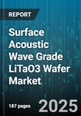 Surface Acoustic Wave Grade LiTaO3 Wafer Market - Global Forecast to 2030- Product Image