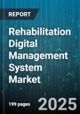 Rehabilitation Digital Management System Market - Cumulative Impact of United States Tariffs 2025 - Global Forecast to 2030- Product Image