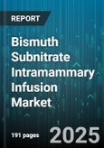 Bismuth Subnitrate Intramammary Infusion Market - Global Forecast to 2030- Product Image