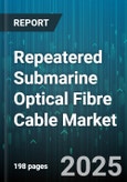 Repeatered Submarine Optical Fibre Cable Market - Cumulative Impact of United States Tariffs 2025 - Global Forecast to 2030- Product Image