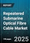 Repeatered Submarine Optical Fibre Cable Market - Cumulative Impact of United States Tariffs 2025 - Global Forecast to 2030 - Product Thumbnail Image