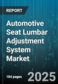 Automotive Seat Lumbar Adjustment System Market - Global Forecast to 2030- Product Image