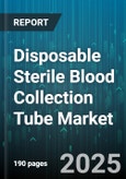 Disposable Sterile Blood Collection Tube Market - Global Forecast to 2030- Product Image