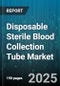 Disposable Sterile Blood Collection Tube Market - Cumulative Impact of United States Tariffs 2025 - Global Forecast to 2030 - Product Thumbnail Image
