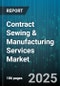 Contract Sewing & Manufacturing Services Market - Global Forecast to 2030 - Product Thumbnail Image