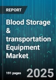 Blood Storage & transportation Equipment Market by Equipment, End User, Temperature, Mode, Distribution Channel - Global Forecast to 2030- Product Image
