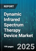Dynamic Infrared Spectrum Therapy Device Market - Global Forecast to 2030- Product Image